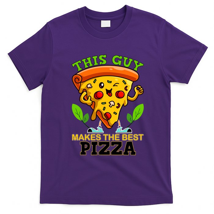This Guy Makes The Best Pizza T-Shirt