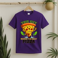 This Guy Makes The Best Pizza T-Shirt