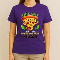 This Guy Makes The Best Pizza T-Shirt