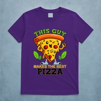 This Guy Makes The Best Pizza T-Shirt
