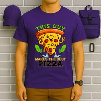 This Guy Makes The Best Pizza T-Shirt