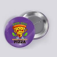 This Guy Makes The Best Pizza Button