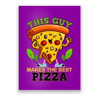 This Guy Makes The Best Pizza Poster