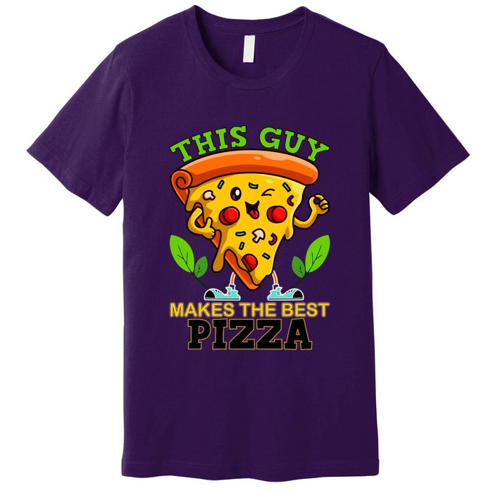This Guy Makes The Best Pizza Premium T-Shirt