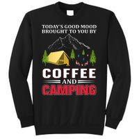 Today's Good Mood Brought To You By Coffee And Camping Sweatshirt