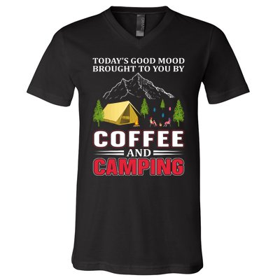 Today's Good Mood Brought To You By Coffee And Camping V-Neck T-Shirt