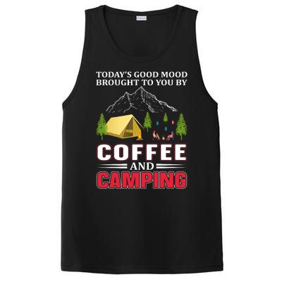 Today's Good Mood Brought To You By Coffee And Camping PosiCharge Competitor Tank