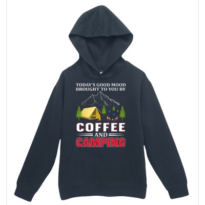 Today's Good Mood Brought To You By Coffee And Camping Urban Pullover Hoodie