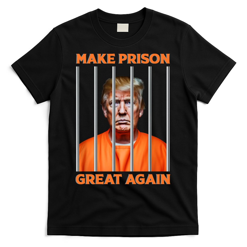 Trump Guilty Make Prison Great Again Donald Trump T-Shirt