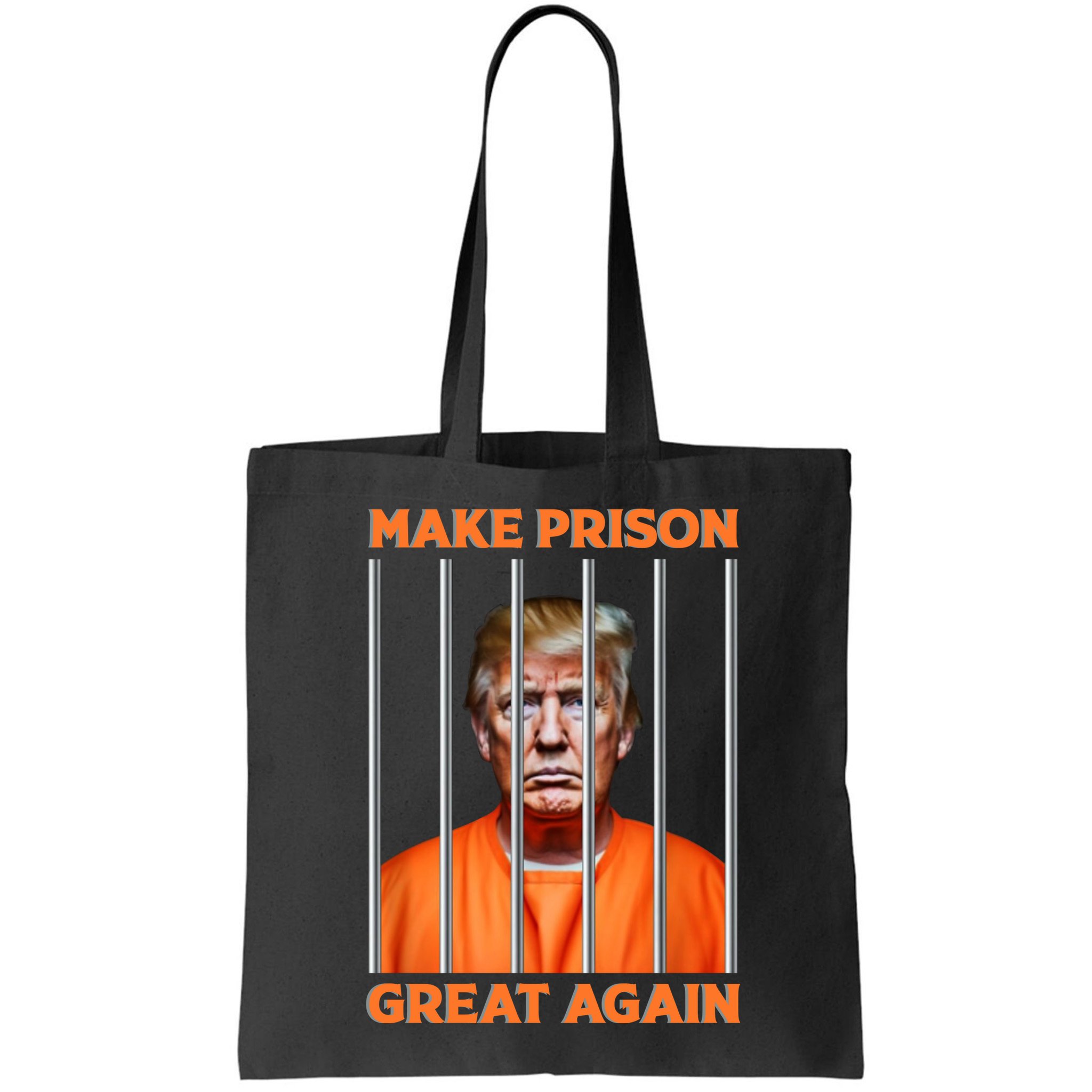 Trump Guilty Make Prison Great Again Donald Trump Bag