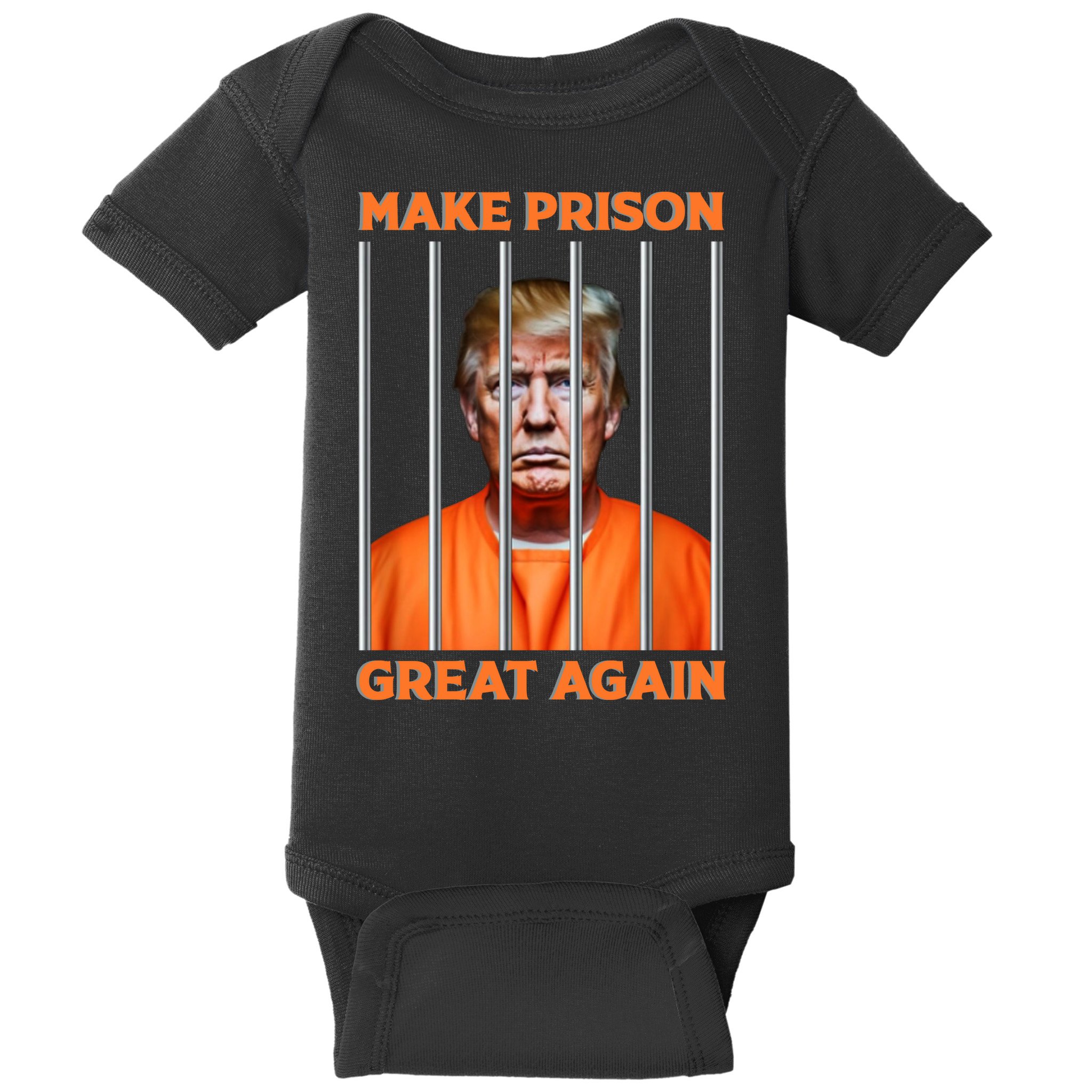 Trump Guilty Make Prison Great Again Donald Trump Baby Bodysuit