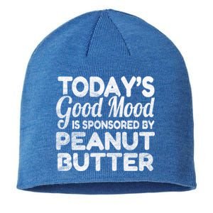 TodayS Good Mood Is Sponsored By Peanut Butter Gift Sustainable Beanie