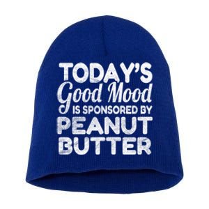 TodayS Good Mood Is Sponsored By Peanut Butter Gift Short Acrylic Beanie