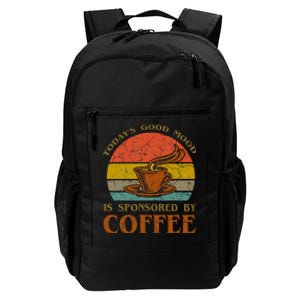 TodayS Good Mood Is Sponsored By Coffee Funny Sayings Gift Daily Commute Backpack