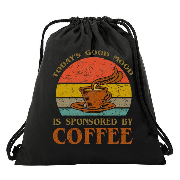 TodayS Good Mood Is Sponsored By Coffee Funny Sayings Gift Drawstring Bag