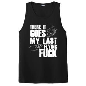 There Goes My Last Flying Fuck Butterfly Gift Funny Sarcastic Gift PosiCharge Competitor Tank