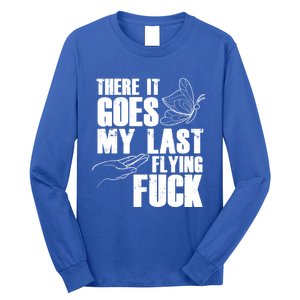 There Goes My Last Flying Fuck Butterfly Gift Funny Sarcastic Gift Long Sleeve Shirt