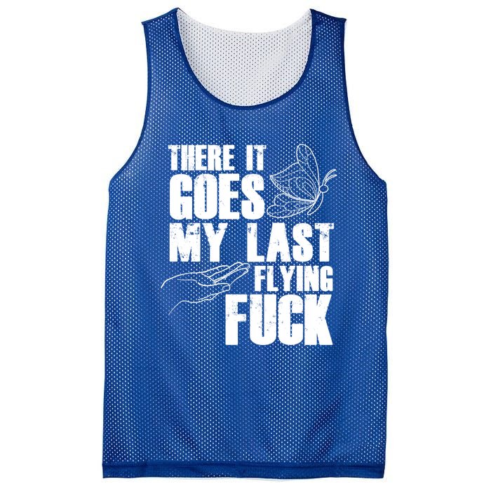 There Goes My Last Flying Fuck Butterfly Gift Funny Sarcastic Gift Mesh Reversible Basketball Jersey Tank