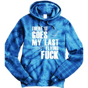 There Goes My Last Flying Fuck Butterfly Gift Funny Sarcastic Gift Tie Dye Hoodie