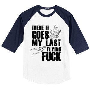 There Goes My Last Flying Fuck Butterfly Gift Funny Sarcastic Gift Baseball Sleeve Shirt