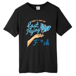 There Goes My Last Flying Fuck Butterfly Meme Gift Tall Fusion ChromaSoft Performance T-Shirt