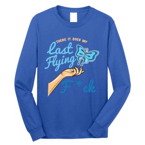 There Goes My Last Flying Fuck Butterfly Meme Gift Long Sleeve Shirt