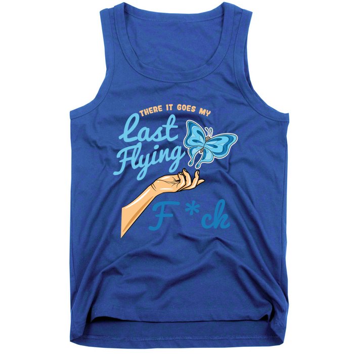 There Goes My Last Flying Fuck Butterfly Meme Gift Tank Top