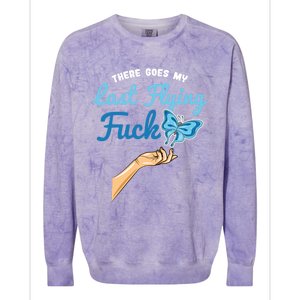 There Goes My Last Flying Fuck Butterfly Meme Funny Gift Colorblast Crewneck Sweatshirt