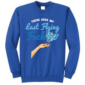 There Goes My Last Flying Fuck Butterfly Meme Funny Gift Sweatshirt