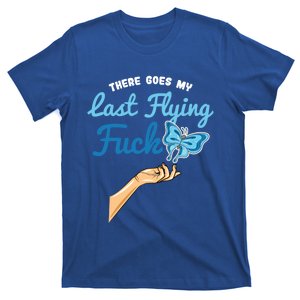 There Goes My Last Flying Fuck Butterfly Meme Funny Gift T-Shirt