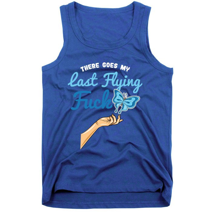 There Goes My Last Flying Fuck Butterfly Meme Funny Gift Tank Top