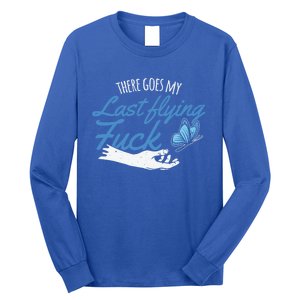 There Goes My Last Flying Fuck Butterfly Zen Gift Long Sleeve Shirt