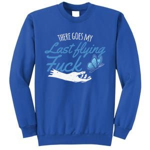 There Goes My Last Flying Fuck Butterfly Zen Gift Sweatshirt