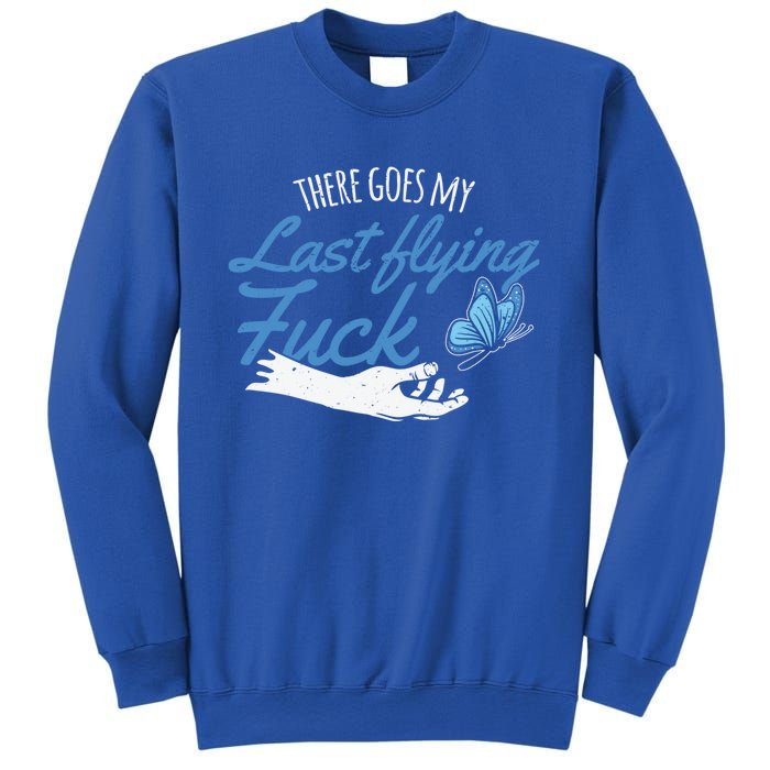 There Goes My Last Flying Fuck Butterfly Zen Gift Sweatshirt