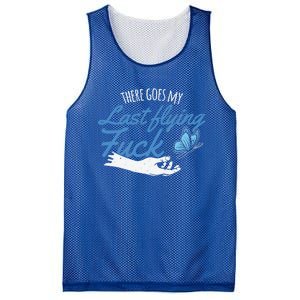 There Goes My Last Flying Fuck Butterfly Zen Gift Mesh Reversible Basketball Jersey Tank