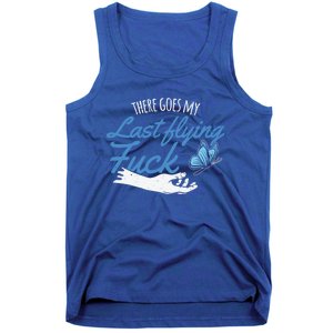 There Goes My Last Flying Fuck Butterfly Zen Gift Tank Top