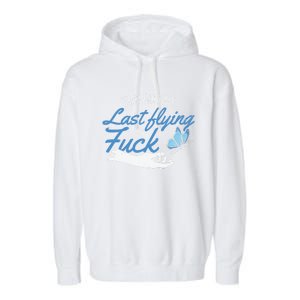 There Goes My Last Flying Fuck Butterfly Zen Gift Garment-Dyed Fleece Hoodie