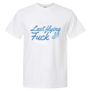 There Goes My Last Flying Fuck Butterfly Zen Gift Garment-Dyed Heavyweight T-Shirt