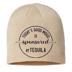 TodayS Good Mood Is Sponsored By Tequila Cinco De Mayo Sustainable Beanie