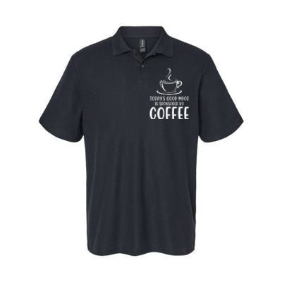 TodayS Good Mood Is Sponsored By Coffee Funny Coffee Lovers Softstyle Adult Sport Polo