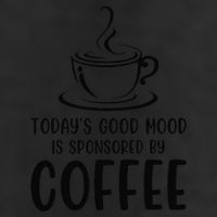 TodayS Good Mood Is Sponsored By Coffee Funny Coffee Lovers 11oz C Handle Ceramic Mug