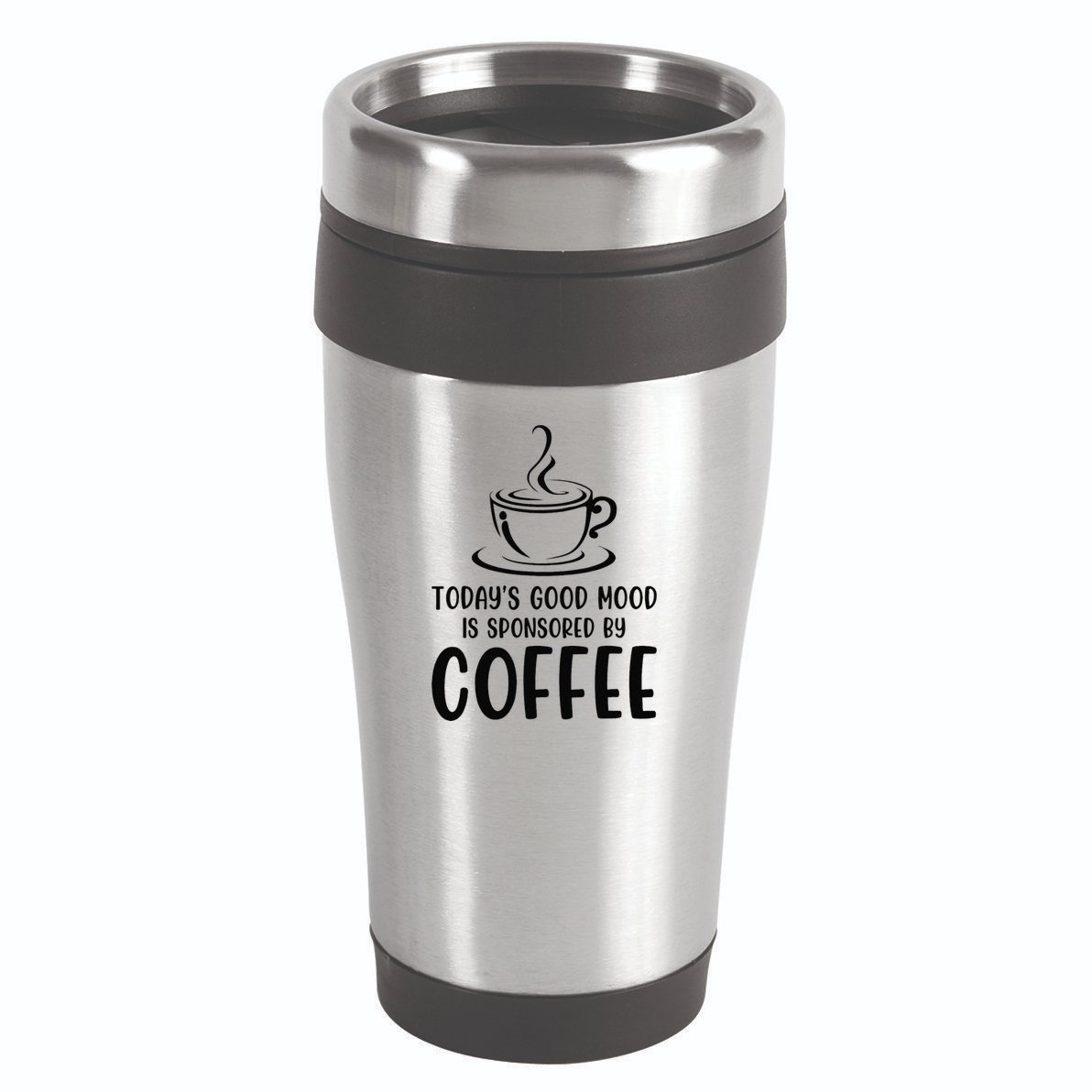 TodayS Good Mood Is Sponsored By Coffee Funny Coffee Lovers 16oz Travel Tumbler