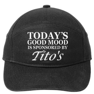 Todays Good Mood Is Sponsored By T.I.T.O.S 7-Panel Snapback Hat