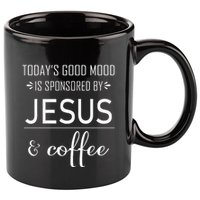TodayS Good Mood Is Sponsored By Jesus And Coffee 11oz C Handle Ceramic Mug