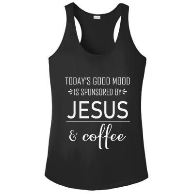 TodayS Good Mood Is Sponsored By Jesus And Coffee Ladies PosiCharge Competitor Racerback Tank