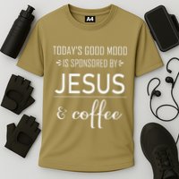 TodayS Good Mood Is Sponsored By Jesus And Coffee Cooling Performance Crew T-Shirt