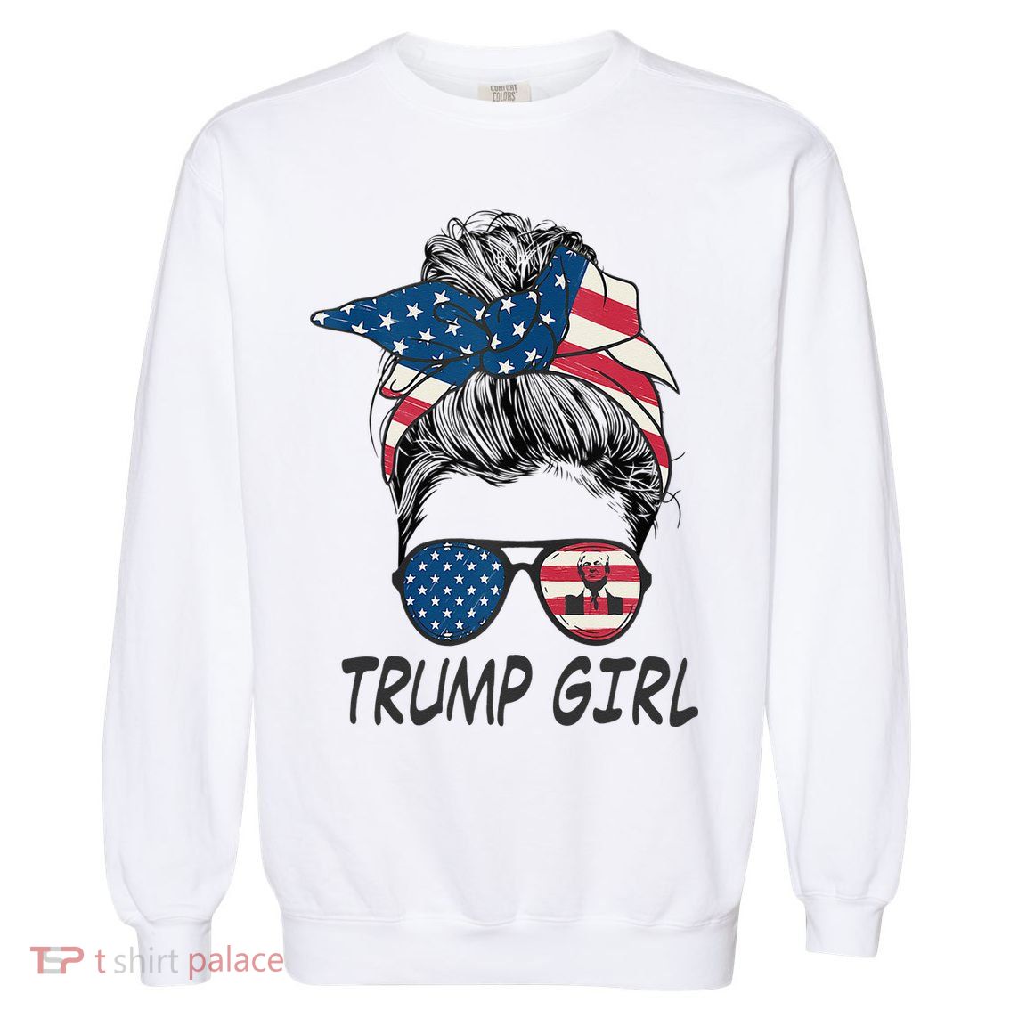 Trump Girl Messy Bun American Flag Women Garment-Dyed Sweatshirt