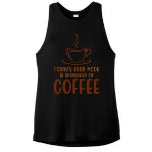 TodayS Good Mood Is Sponsored By Coffee Funny Coffee Lovers Ladies PosiCharge Tri-Blend Wicking Tank