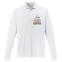 TodayS Good Mood Is Sponsored By Coffee Funny Coffee Lovers Performance Long Sleeve Polo