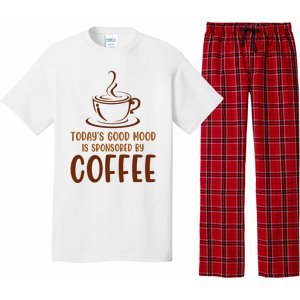 TodayS Good Mood Is Sponsored By Coffee Funny Coffee Lovers Pajama Set